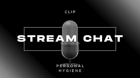 STREAM CHAT | Personal Hygiene