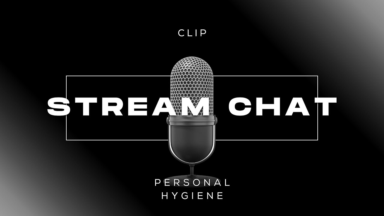 STREAM CHAT | Personal Hygiene