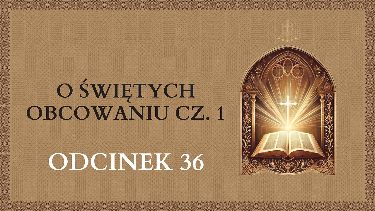 O Świętych obcowaniu cz. 1 - Odcinek 36 | Katechizm Katolicki