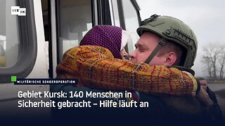 Gebiet Kursk: 140 Menschen in Sicherheit gebracht – Hilfe läuft an