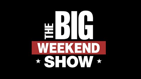 The BIG WEEKEND SHOW: Post Super Bowl Coverage (Full Episode) February 9, 2025