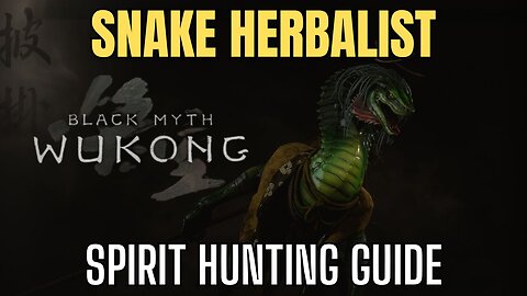 Black Myth Wukong: Purple Cloud Mountain - The Snake Herbalist Spirit Quick Guide