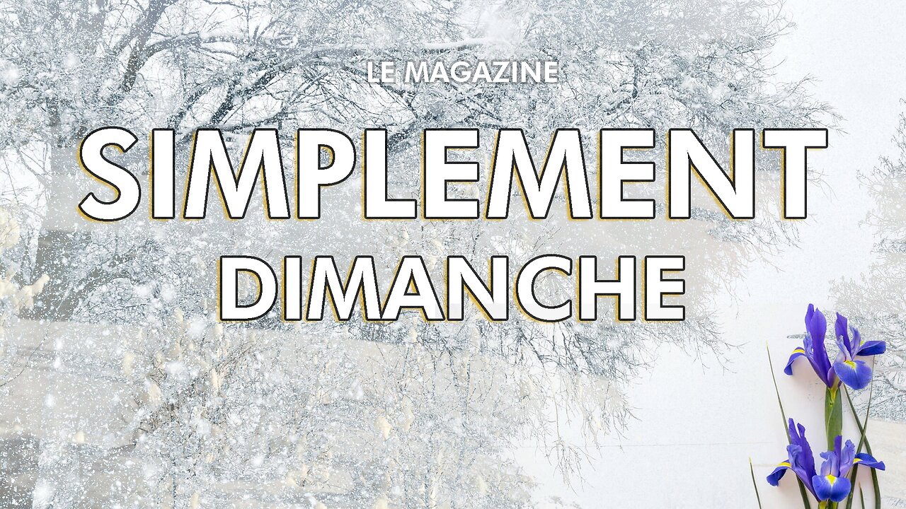 Simplement Dimanche | 9 mars 2025