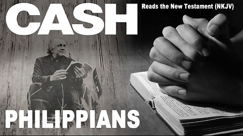 Johnny Cash Reads The New Testament: Philippians - NKJV (Read Along) (No Adds)