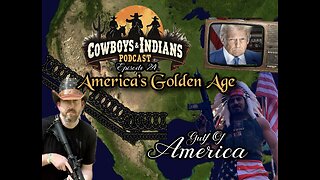 Cowboys & Indians Episode 24: America's Golden Age Begins