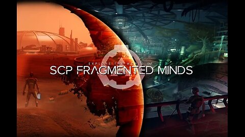 SCP: Fragmented Minds | Birthday stream, Let's see what this is all about