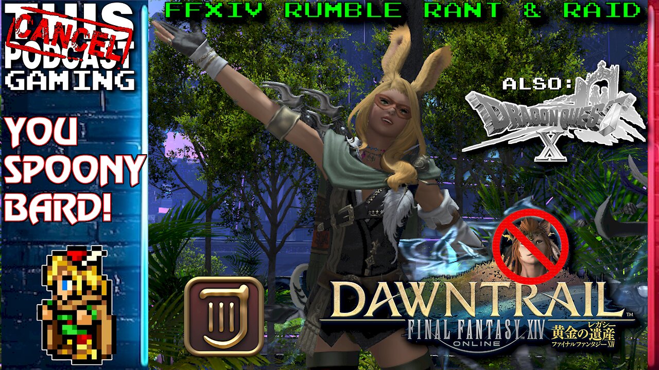 FINAL FANTASY XIV: DAWNTRAIL - RAID AND RANT - You Spoony Bard! - CTP GAMING!