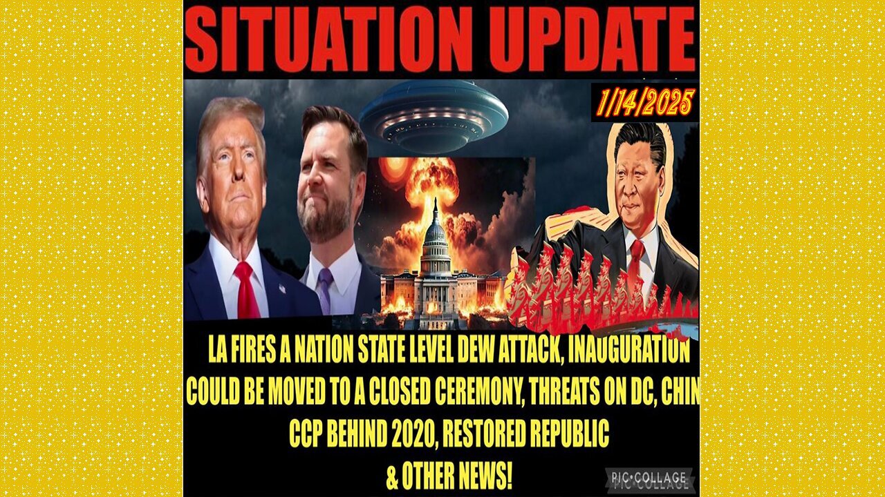 SITUATION UPDATE 1/14/25 - No way out, Inauguration,Juan O Savin, China CCP & 2020, LA DEWs