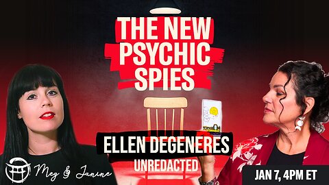 🕵️‍♀️ THE PSYCHIC SPIES: ELLEN DEGENERES with JANINE & MEG - JAN 7