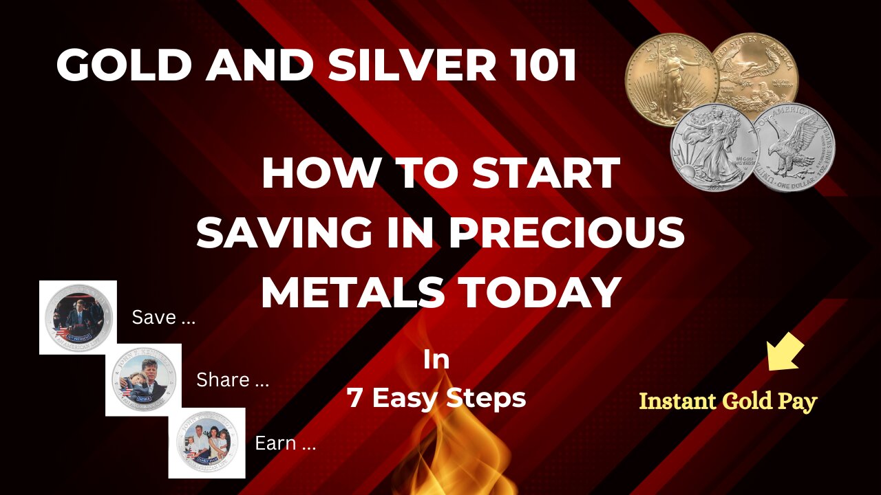 Gold and Silver: 101 How To Start Saving in Precious Metals Today in 7 Easy Steps