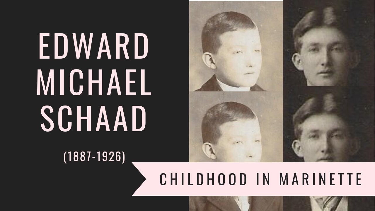 Edward Michael Schaad (1887-1926) - Part 1