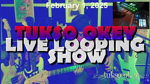 Tukso Okey Live Looping Show - Saturday, February 1, 2025