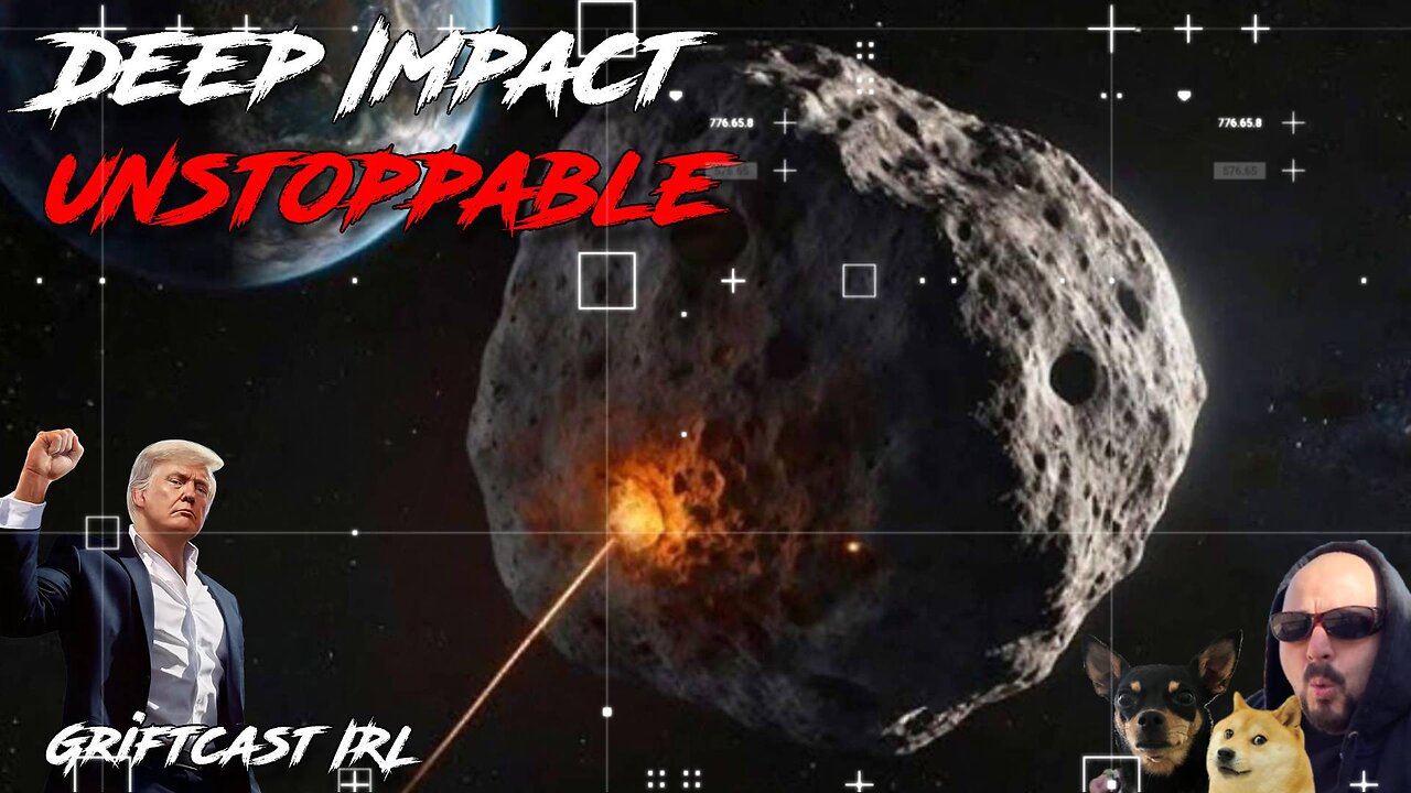 Deep Impact is Unstoppable? Friday Night Danger Zone Griftcast IRL