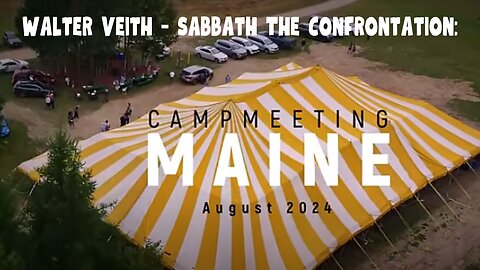 Walter Veith - Sabbath The Confrontation: Maine Camp Meeting Aug 2024
