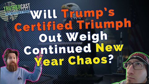 Trump's Certified Win Is In, Will We Avoid Further Deepstate False Flag Chaos?