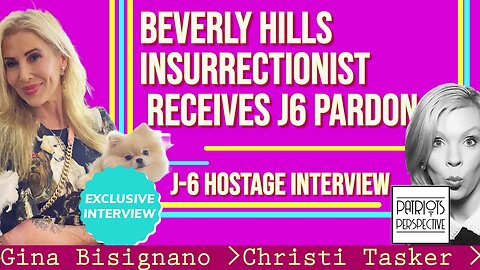 Exclusive Must Hear | Beverly Hills Insurrectionist Gina Bisignano | J6 Pardons