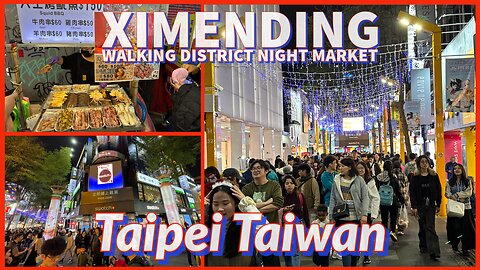 Ximending Night Market - A Must Visit if in Taipei - Taiwan 2025