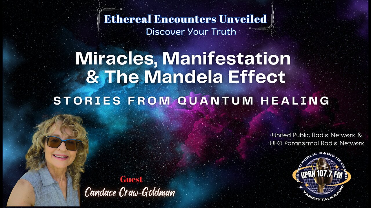 Miracles_ Manifestation & The Mandela Effect