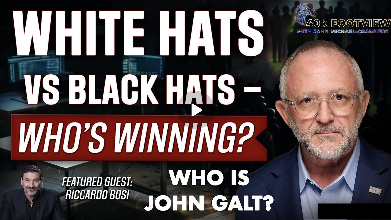 JMC W/ COL RICARDO BOSI- White Hats vs Black Hats – Whose Winning? JGANON, SGANON, CLIF HIGH