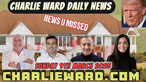 CHARLIE WARD DAILY NEWS WITH DREW DEMI SUNDAY 9TH MARCH 2025