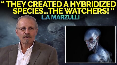 The Ancient Bloodline of 'The Watchers' - Alien & UFO Ancient Mystery with L.A Marzulli