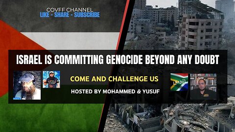 COME AND CHALLANGE US - ISRAEL IS COMMITTING GENOCIDE BEYOND ANY DOUBT