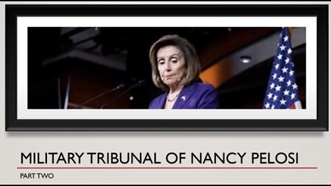 THE MILITARY TRIBUNAL OF NANCY PELOSI