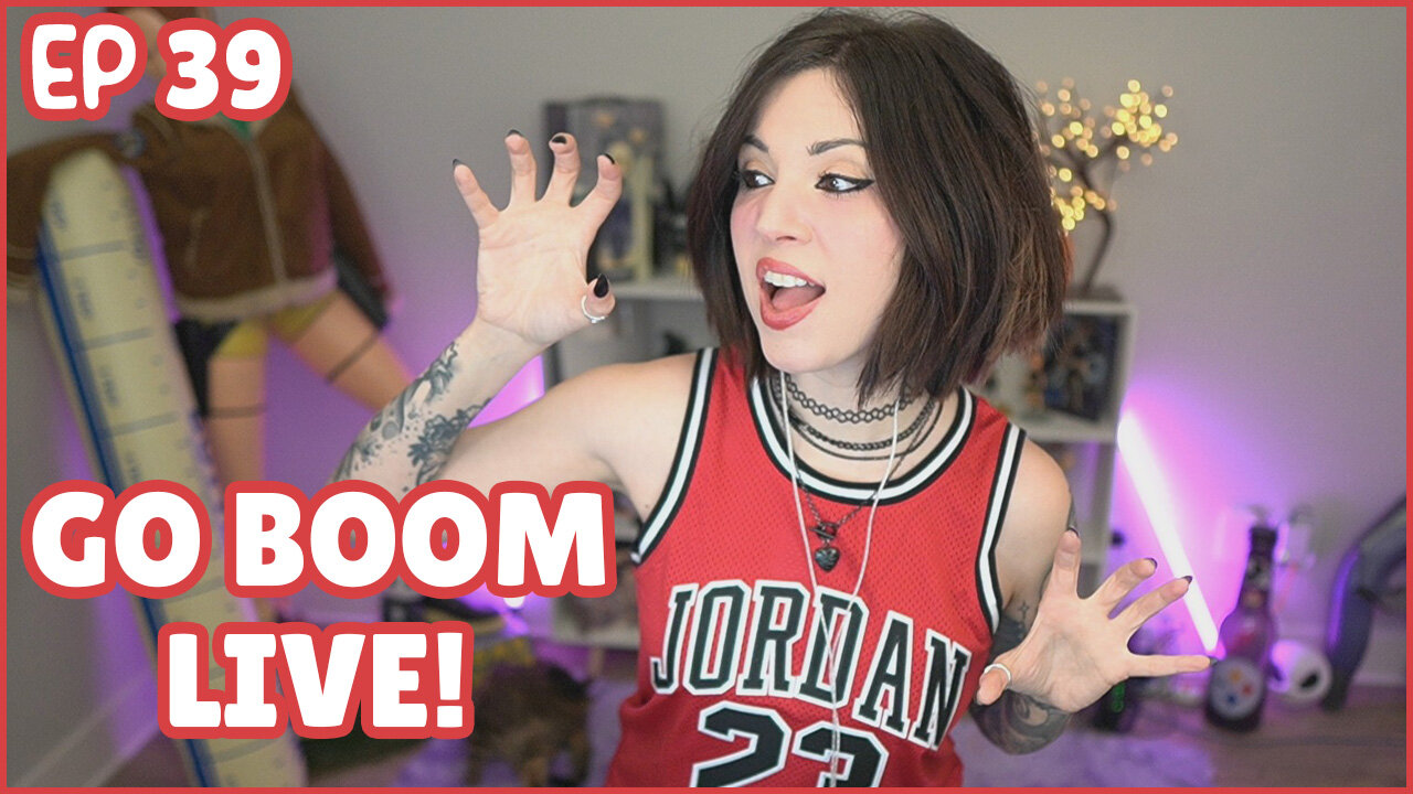 Go Boom Live Ep 39!