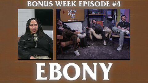 Ebony - feat. Ebony - A New Untold Story Bonus Week #4