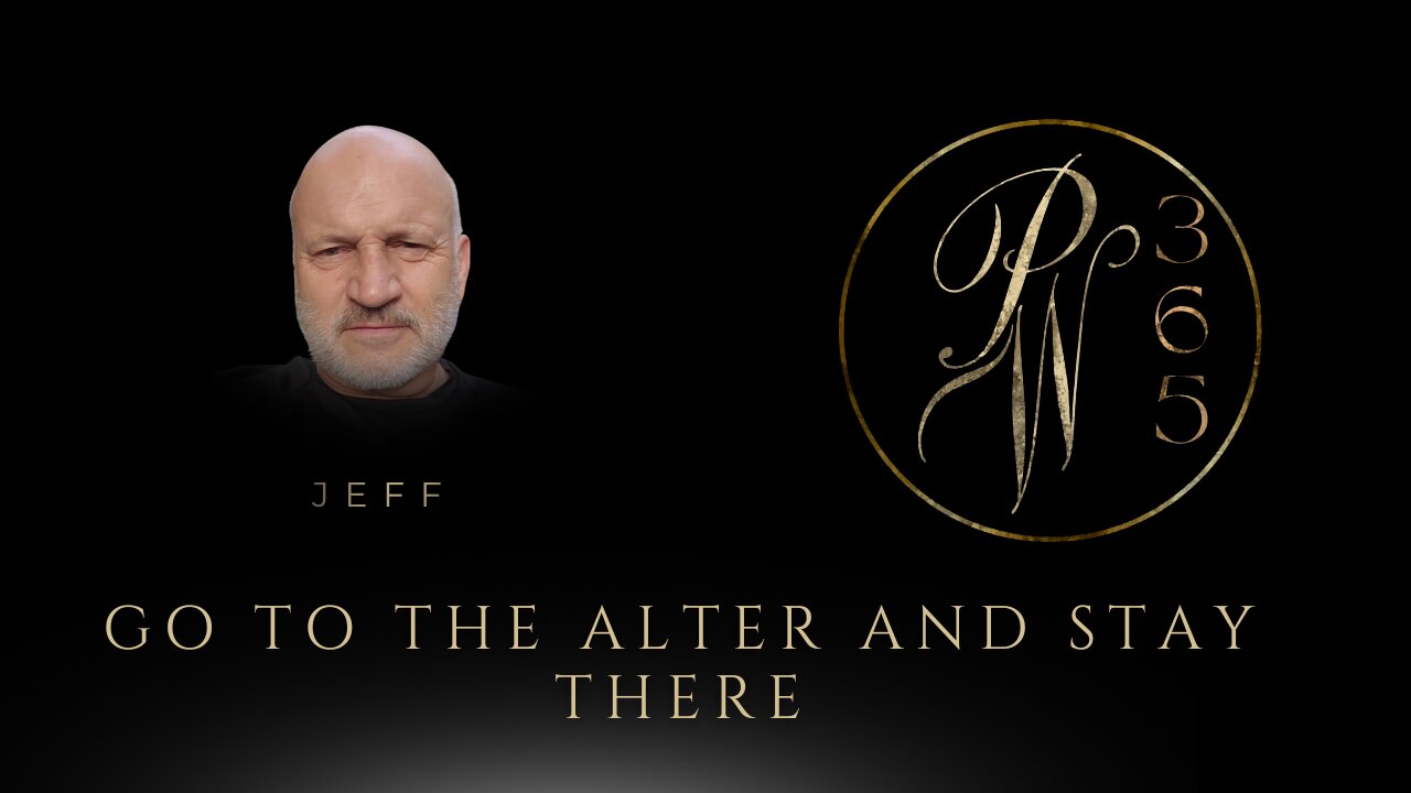 Go To The Alter And Stay There