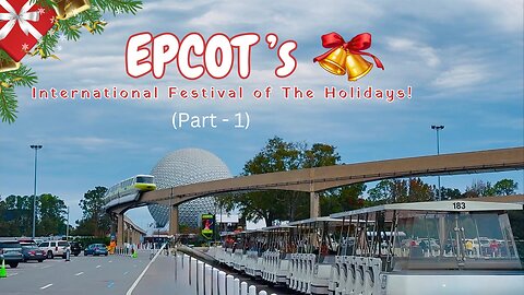 Disney World's Epcot International Festival of The Holidays Must See Moments Part One [Ep 1]