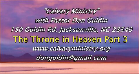 Part 3- "The Throne in Heaven" - Pastor Don Guldin