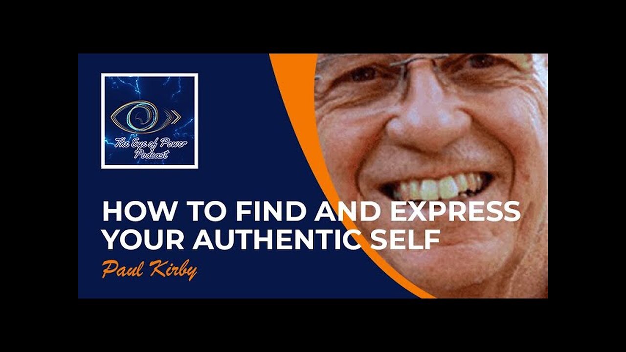 How to Find and Express Your Authentic Self with Paul Kirby