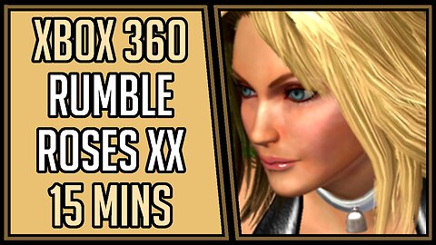 Rumble Roses XX | Gameplay | 15 Mins #62 | Xbox 360 [4Kp60]