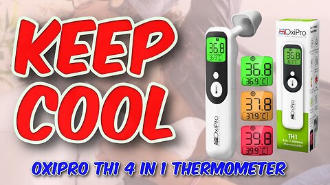 OxiPro TH1 4 in 1 Thermometer Review