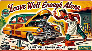 Vocabulary and Pronunciation "LEAVE WELL ENOUGH ALONE" Advanced English