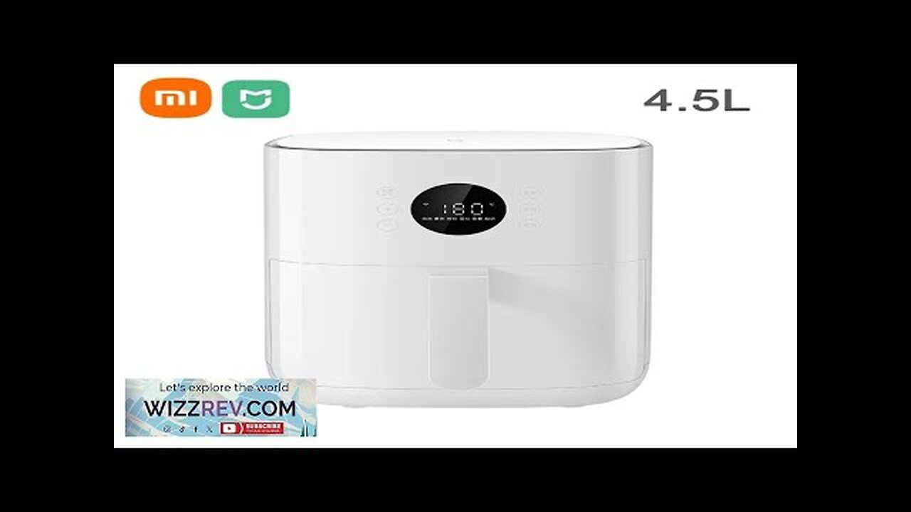 Xiaomi Mijia Air Fryer 4.5L Multifunctional Household Low Oil and Light Fat Review