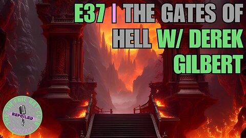 The Gates of Hell w/ Derek Gilbert [REFOILED]