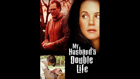 My Husband's Double Life ( The Familiar Stranger ) Full Tv Movie 2001