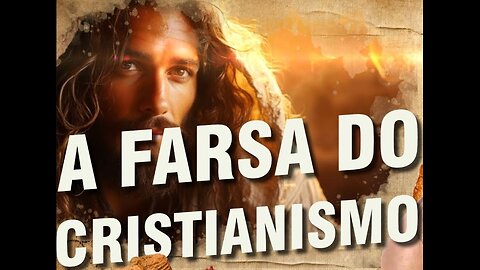 Mitologia: A Farsa do Cristianismo - Parte 1