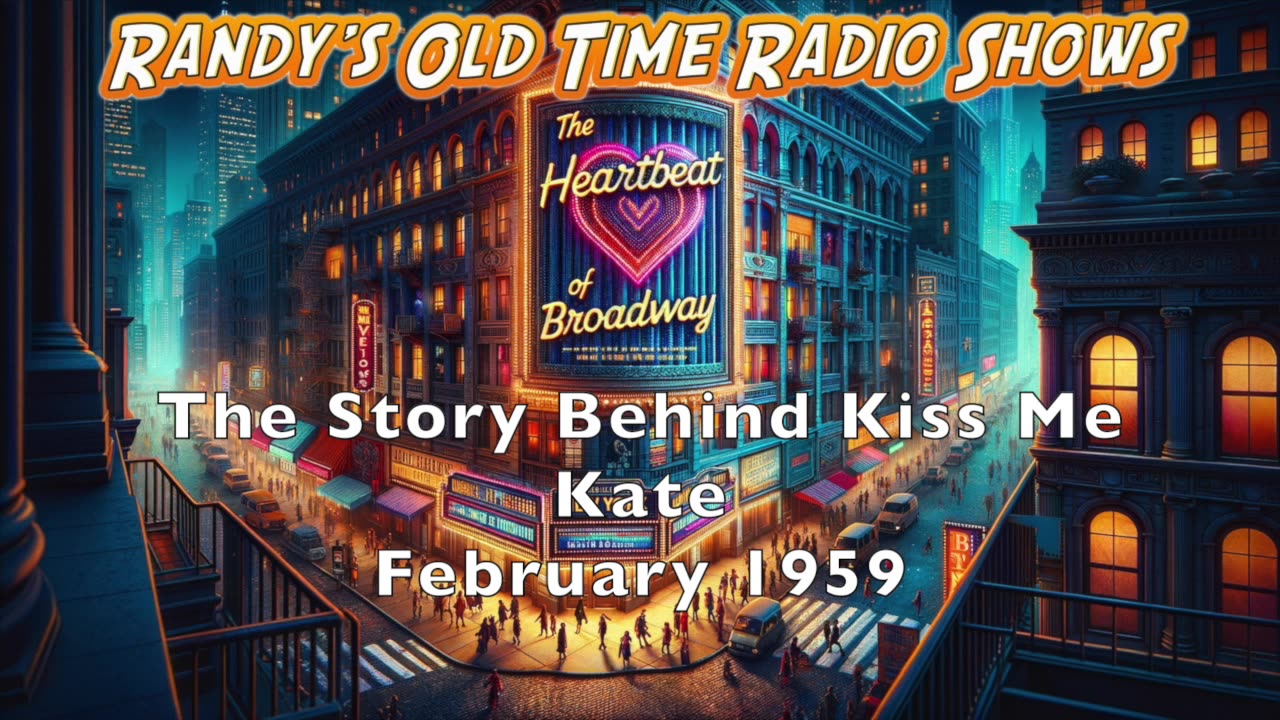 59-02-xx Heartbeat Of Broadway The Story Behind Kiss Me Kate