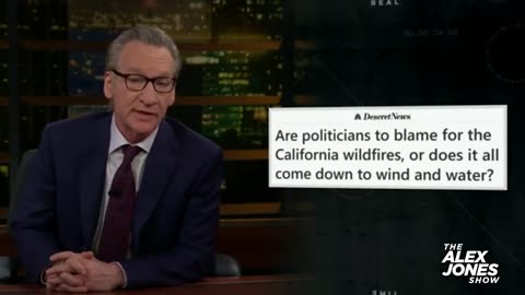 LA fire even Bill Maher finds critical words