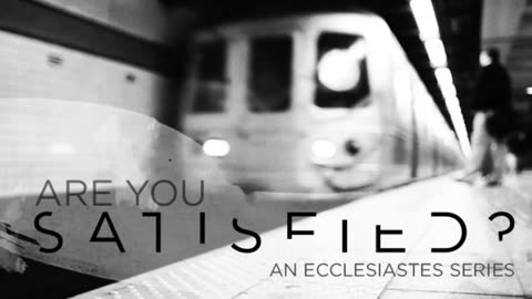 Bill Hybels Sermon - Satisfied Part 6 (Satisfied In Your Work)