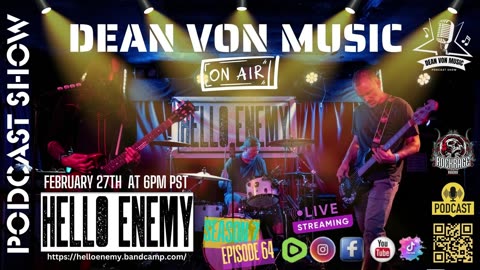 🌟COMMERCIAL💥 S7 | E64 "HELLO ENEMY" FEB 27, 2025 LIVE INTERVIEW ON THE DEAN VON MUSIC PODCAST SHOW🌟