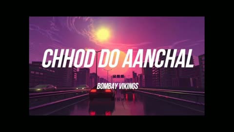 Chhod Do Aanchal (Lofi+reverb+slowe) Rameen Lofi Production