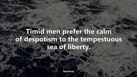 book of EXODUS .. Timid men prefer despotism to the tempestuous seas of liberty