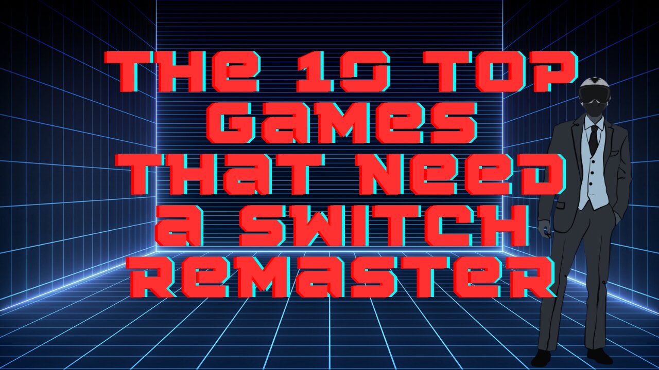 10 top games that need to be remastered for Nintendo Switch