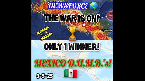 D.U.P.O.W. Report! 📕 The War Is On!🏆There Is Only 1 Winner! 🎖 MEXICO 🇲🇽 DUMB'S 3-5-25