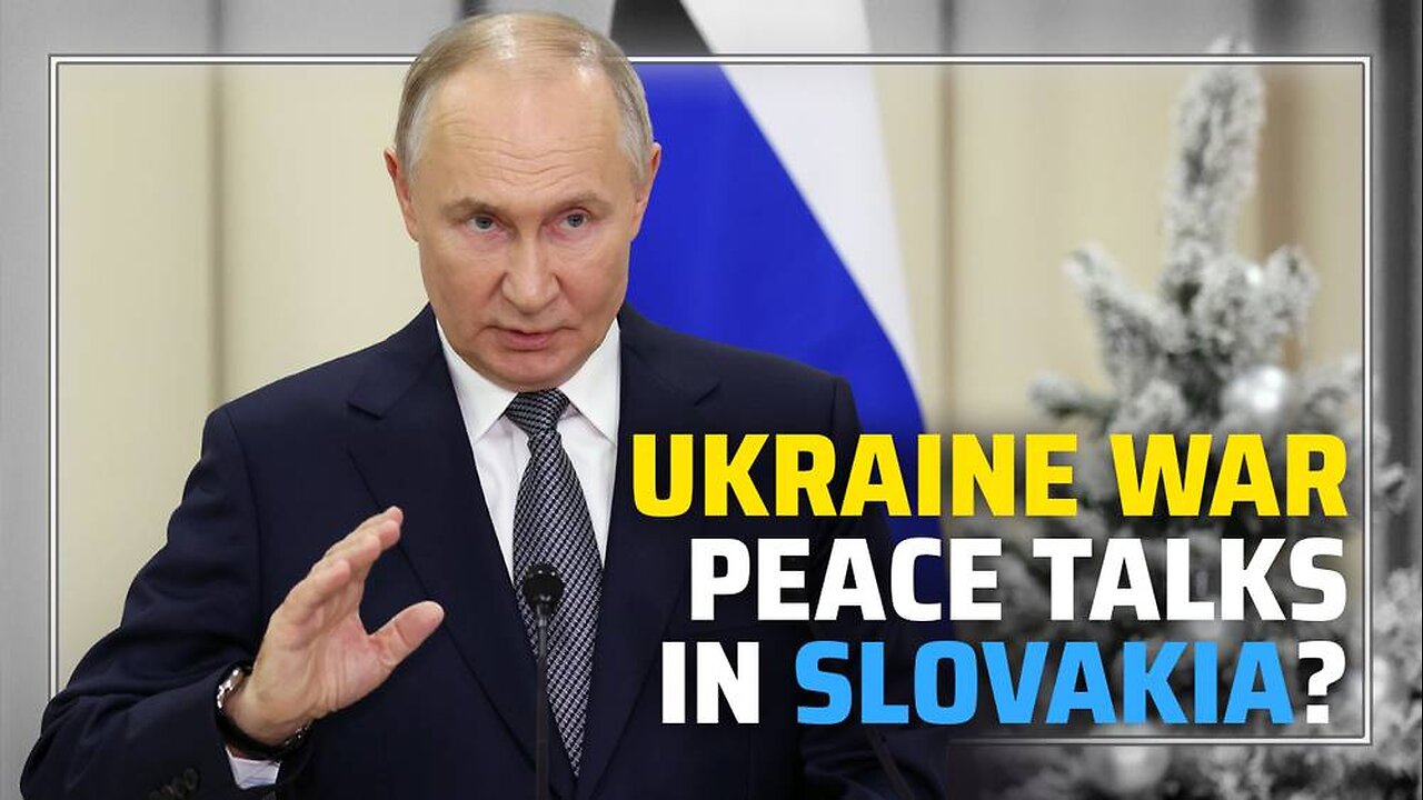 Putin Calls For Ukraine War Peace Talks To Be Held In Slovakia