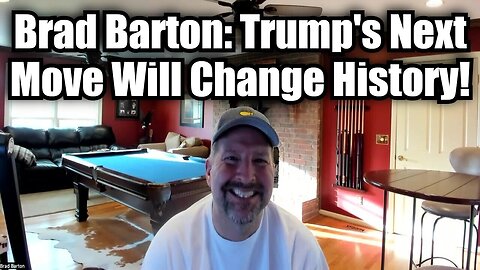 Brad Barton: Trump's Next Move Will Change History